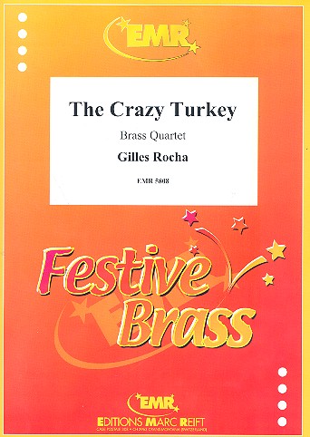 The crazy Turkey fr 2 Kornette, Horn in Es und Euphonium Partitur und Stimmen