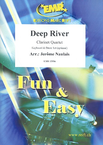 Deep River: fr 3 Klarinetten und Bassklarinette (Keyboard und Schlagzeug ad lib) Partitur und Stimmen
