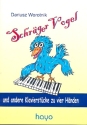 Schrger Vogel fr Klavier zu 4 Hnden Spielpartitur