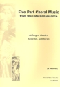 5-Part Choral Music from the late Renaissance for mixed chorus a cappella score