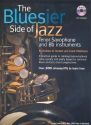 The bluesier Side of Jazz (+CD): for tenor saxophone/Bb instrument