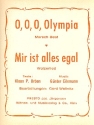 O, O, O, Olympia  und   Mir ist alles egal: fr Blasorchester