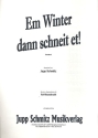 Em Winter dann schneit et: Einzelausgabe Gesang und Klavier