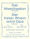 Der Vater Rhein wird Opa  und Der Waschsalon: fr Salonorchester