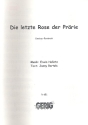 Die letzte Rose der Prrie: Einzelausgabe Gesang und klavier