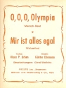 Mir ist alles egal   und O, O, O, Olympia fr Blasorchester