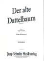 Der alte Dattelbaum: Einzelausgabe Gesang und Klavier