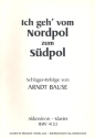 Ich geh' vom Nordpol zum Sdpol: Einzelausgabe fr Klavier (Akkordeon) mit Text