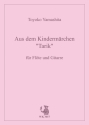 Aus dem Kindermrchen Tarik fr Flte und Gitarre 2 Spielpartituren