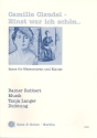 Camille Claudel - Einst war ich schn Szene fr Mezzosopran und Klavier