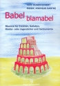 Babel blamabel fr Erzhler, Soli, Kinderchor und Instrumente Klavier-Partitur