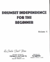 Drumset Independence for the Beginner vol.1: for drums