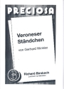 Veroneser Ständchen: für Orchester Direktion und Stimmen