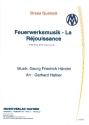 La rjouissance aus Feuerwerksmusik fr 2 Trompeten, Horn, Posaune und Tuba Partitur und Stimmen