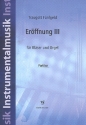 Erffnung Nr.3 fr Blser und Orgel Partitur