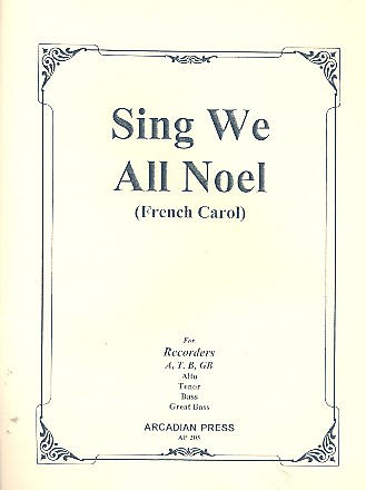 Sing we all Noel for 4 recorders (ATTB) score and parts