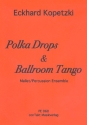 Polka Drops & Ballroom Tango for mallet percussion ensemble (3-5 players) score and parts