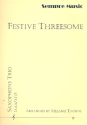 Festive Threesome for 3 saxophones (AAA/TTT) score and parts