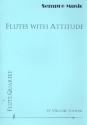 Flutes with Attitude for 4 flutes score and parts