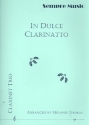 In dulce Clarinatto for 3 clarinets score and parts
