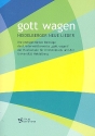 Gott wagen - Heidelberger neue Lieder fr gem Chor (z.T. mit Instrumenten) Klavierauszug