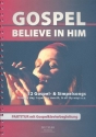 Believe in him fr gem Chor (Gospelchor) und Klavier Partitur