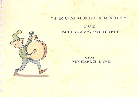 Trommelparade fr 4 Percussionisten Partitur und Stimmen