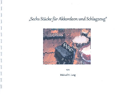 6 Stcke fr Akkordeon und Schlagzeug Partitur und Stimme