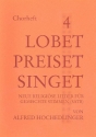 Lobet preiset singet Band 4  fr gem Chor a cappella (z.T. mit Instrumenten) Chorpartitur