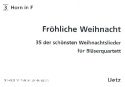 Frhliche Weihnacht fr 4 Blechblser (Ensemble) 3. Stimme in F (Horn)