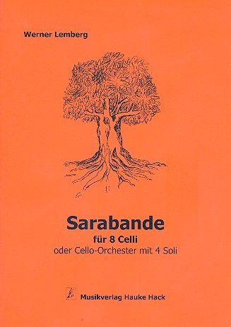 Sarabande fr 8 Violoncelli (Ensemble mit 4 Soli) Partitur und Stimmen (1-1-1-1-1-1-1-1)