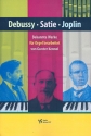 Debussy - Satie - Joplin: Bekannte Werke  fr Orgel