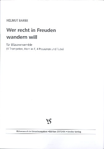 Wer recht in Freuden wandern will fr 4 Trompeten, Horn in F, 4 Posaunen und Tuba Partitur und Stimmen