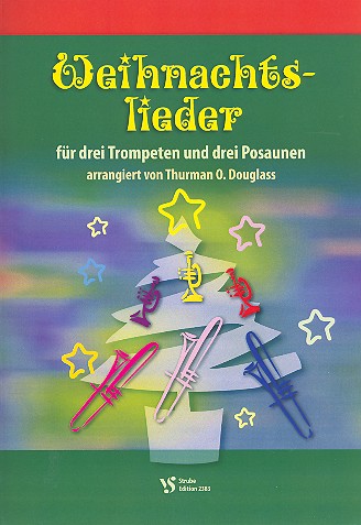 Weihnachtslieder fr 3 Trompeten und 3 Posaunen Spielpartitur