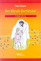Der blinde Bartimus fr Darsteller, Soli, Gemeinde und Instrumente Noten-/Textheft mit Auffhrungshinweisen
