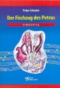 Der Fischzug des Petrus  fr Darsteller, Soli, Gemeinde und Instrumente Noten-/Textheft mit Auffhrungshinweisen