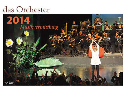 das Orchester - Wandkalender 2014 Musikvermittlung