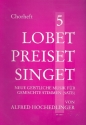 Lobet preiset singet Band 5 fr gem Chor a cappella (z.T. mit Instrumenten) Chorpartitur