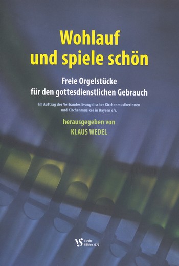 Wohlauf und spiele schn  fr Orgel