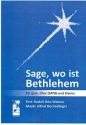 Sage wo ist Bethlehem fr gem Chor und Klavier Partitur