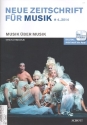 Neue Zeitschrift fr Musik 4/2014 Musik ber Musik
