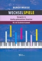 Wechselspiele fr Tasteninstrument (Orgel/Klavier)