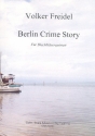 Berlin Crime Story fr 2 Trompeten, Horn in F, Posaune und Tuba Partitur und Stimmen