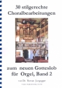 30 stilgerechte Choralbearbeitungen zum neuen Gotteslob Band 2 fr Orgel Neuausgabe 2014