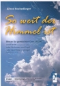 So weit der Himmel ist fr gem Chor und Instrumente Paket (2 Klavierpartituren, 20 Chp, Kontrabass, Gemeindeliedblatt)