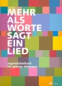 Mehr als Worte sagt ein Lied fr Jugendchor (z.T. mit Klavier/Orgel) Chorleiterband (=Partitur/Orgel-/Klavierband)
