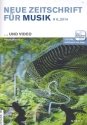 Neue Zeitschrift fr Musik 6/2014 ... und Video