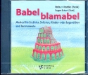 Babel blamabel fr Erzhler, Solisten, Kinder- und Jugendchor und Instrumente CD