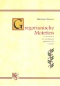 5 neue gregorianische Motetten fr gem Chor a cappella Partitur