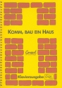 Komm bau ein Haus fr gem Chor (SMAB) und Klavier Klavierausgabe